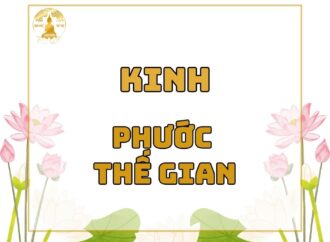 TỤNG-ĐỌC: Kinh Phước Thế Gian